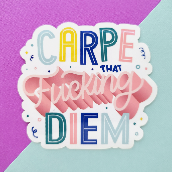 Carpe That Fucking Diem Sticker