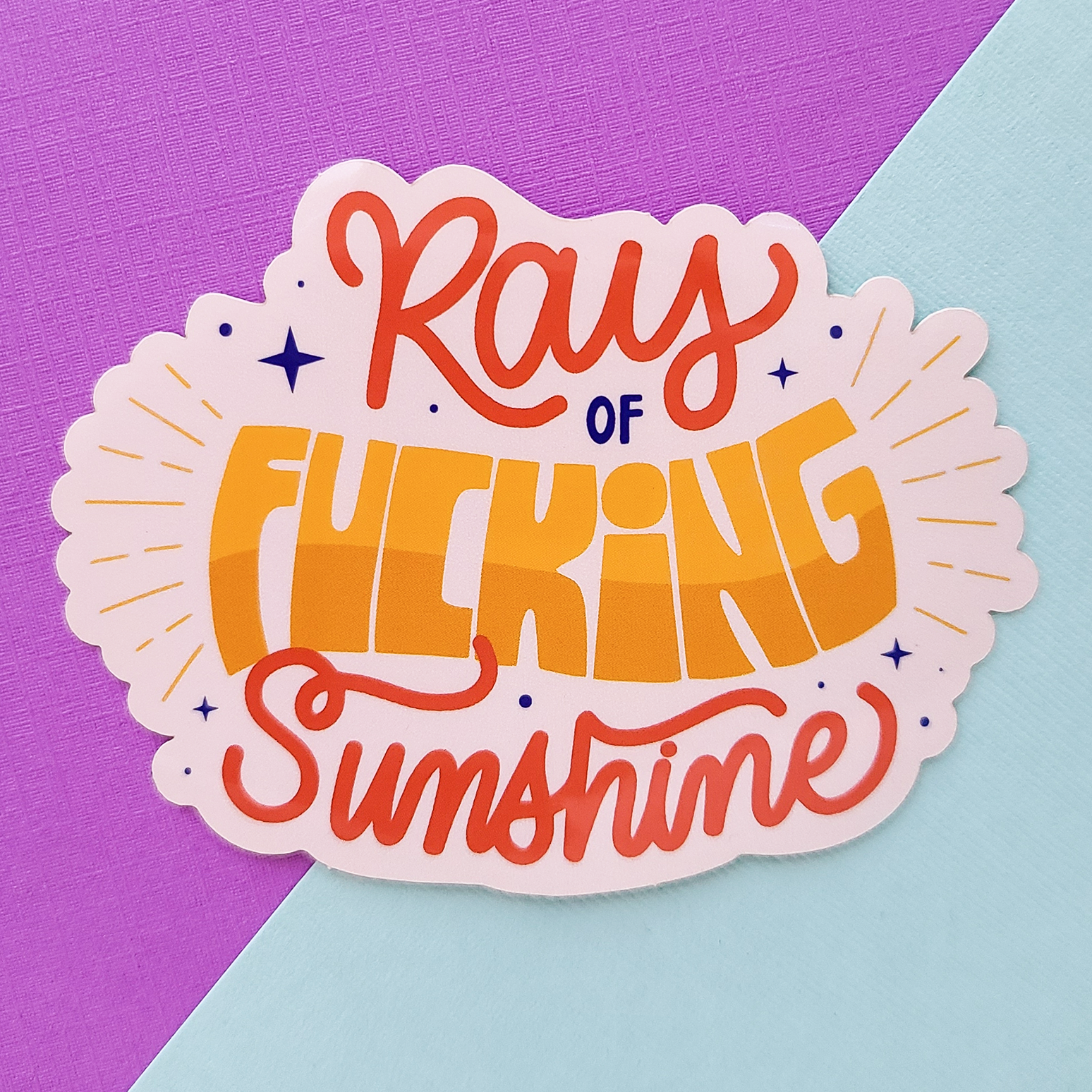 Ray Of Fucking Sunshine Sticker